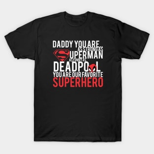 daddy youre my favorite superhero T-Shirt